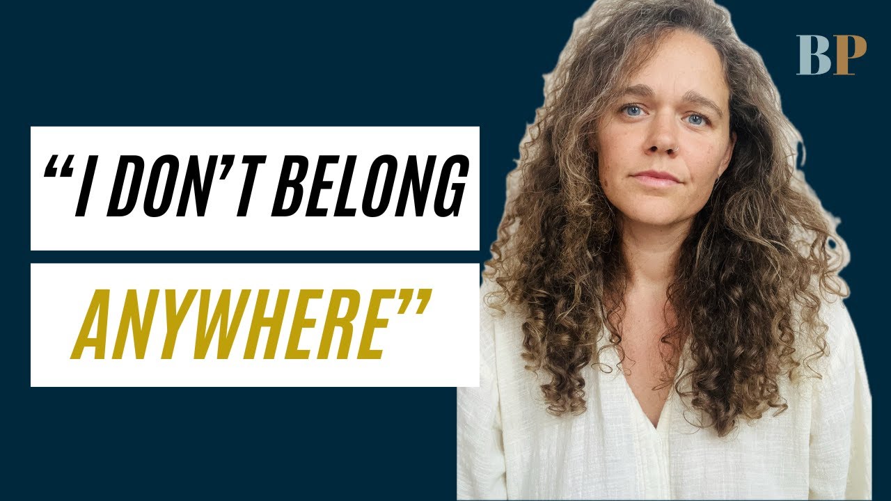 Why You Feel Like You Don&rsquo;t Belong Anywhere