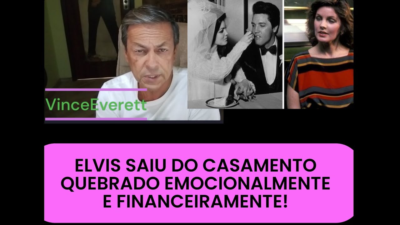 ELVIS SAIU DO CASAMENTO QUEBRADO EMOCIONALMENTE E FINANCEIRAMENTE!