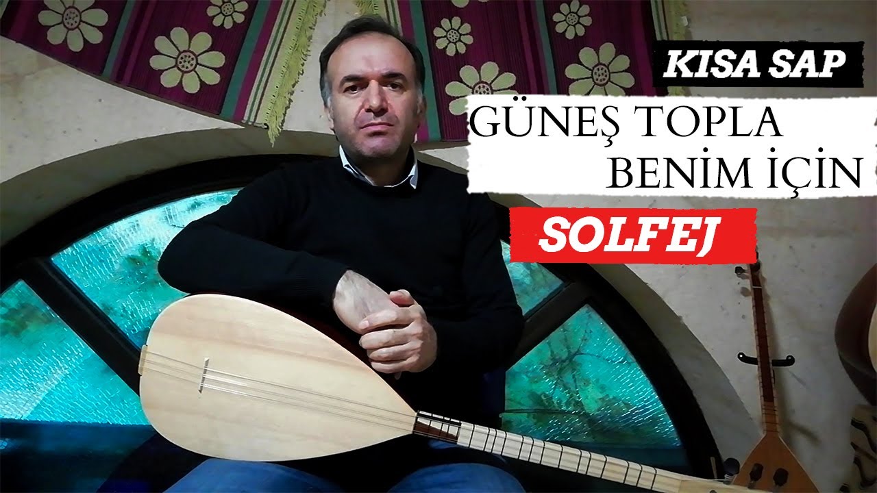 KISA SAP GÜNEŞ TOPLA BENİM İÇİN SOLFEJ/ KISA SAP SOLFEJ BAĞLAMA DERSİ / ZÜLFÜ LİVANELİ