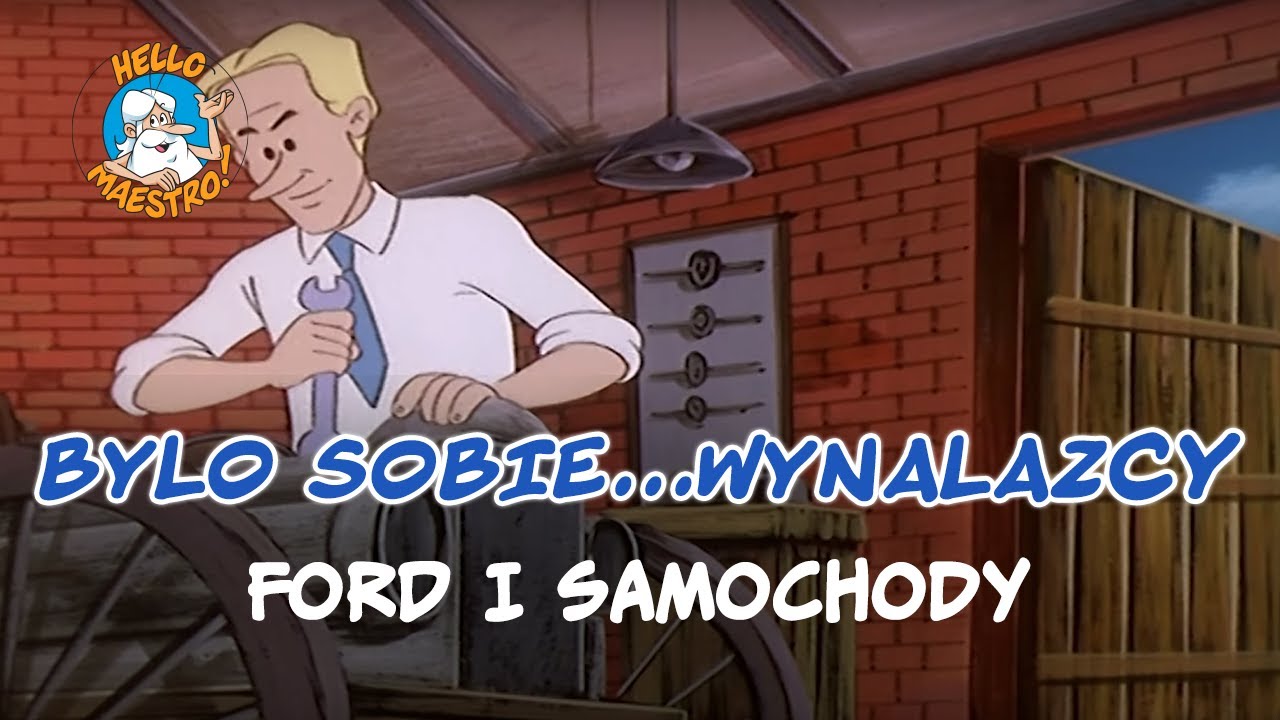 Byli Sobie Wynalazcy... 🤔 Ford i samochody 🚗