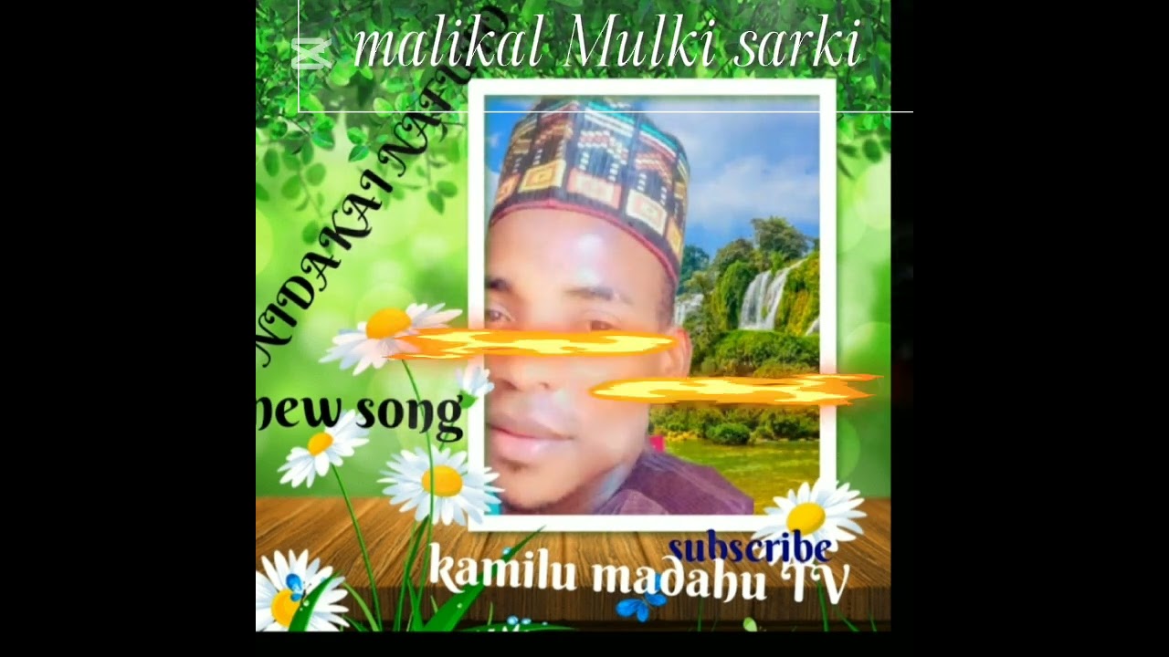 Nidakai nafuto kadan data sabuwar kasidar KAMILU MADAHU