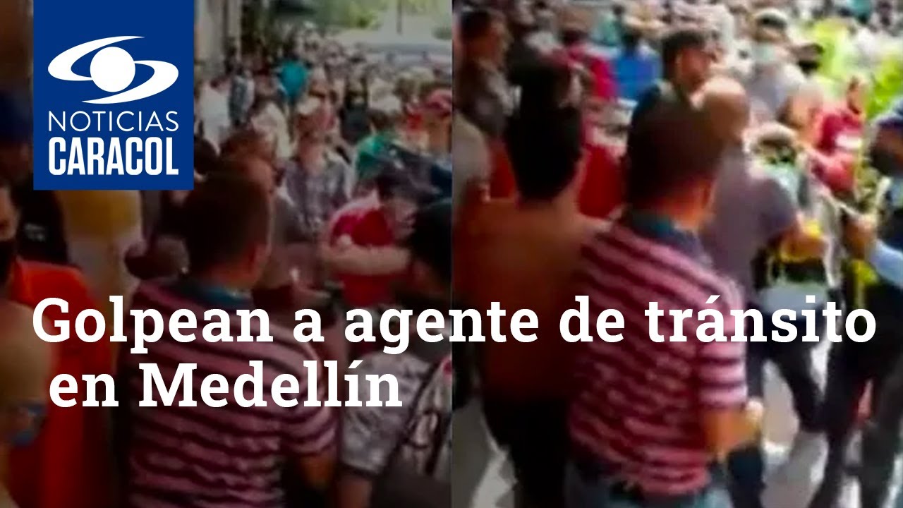 Golpean brutalmente a agente de tránsito en el centro de Medellín