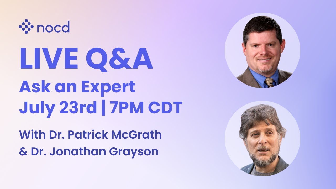 Ask an Expert Live OCD Q&A with Dr. Patrick McGrath and Dr. Jonathan Grayson