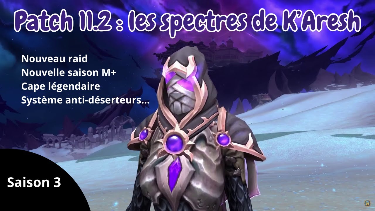 Patch 11.2 les spectres de K'Aresh : tout ce qu'on sait ! (et plus)