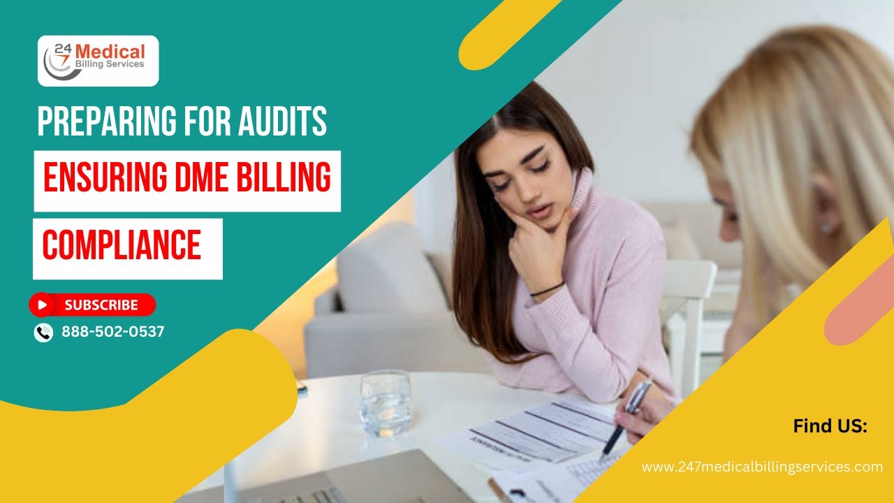 Preparing for Audits Ensuring DME Billing Compliance | Medical Billing | @247medicalbillingservices