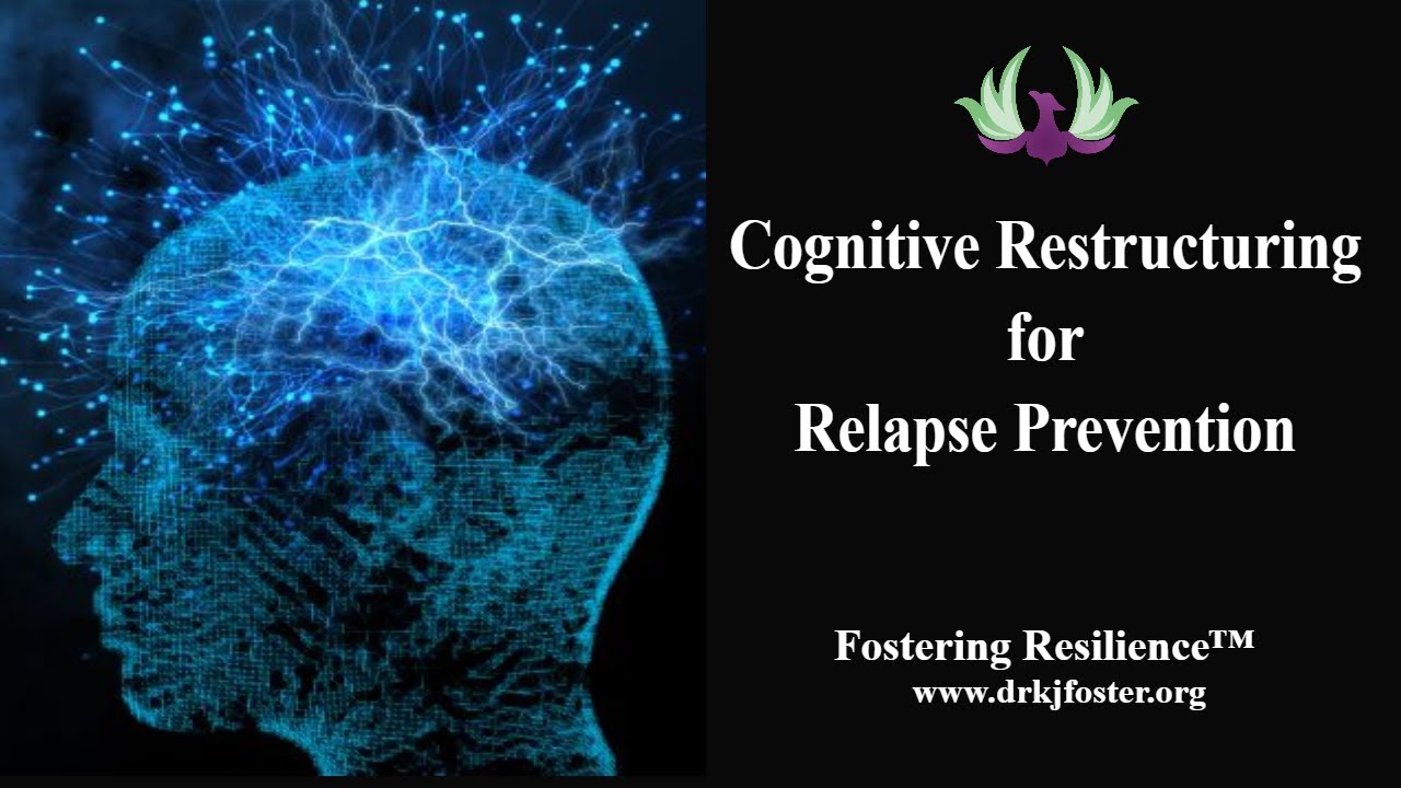 How to do Cognitive Restructuring to Prevent Relapse