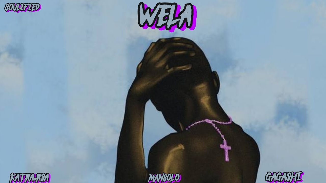 WELA - Katra.rsa,Gagashi & ManSolo 