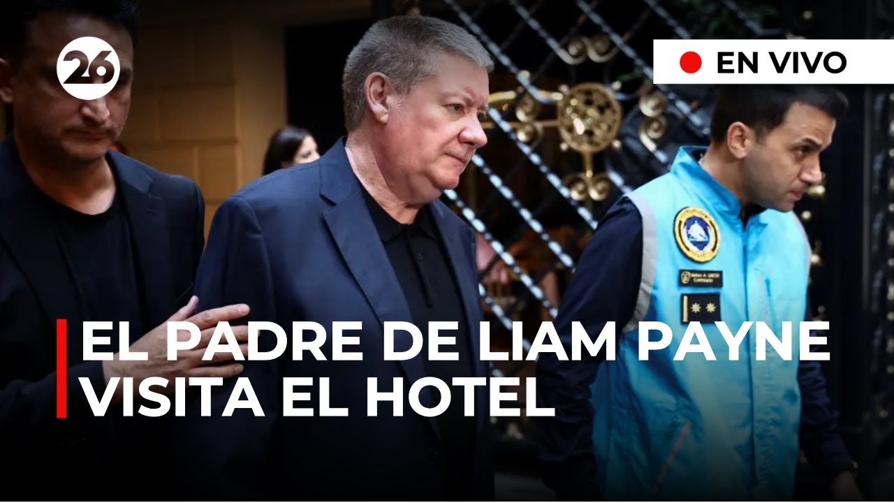 🔴 EN VIVO | El padre de Liam Payne visita el hotel donde falleció el famoso músico