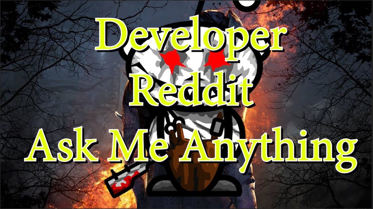 Dead By Daylight Dev July Reddit AMA!