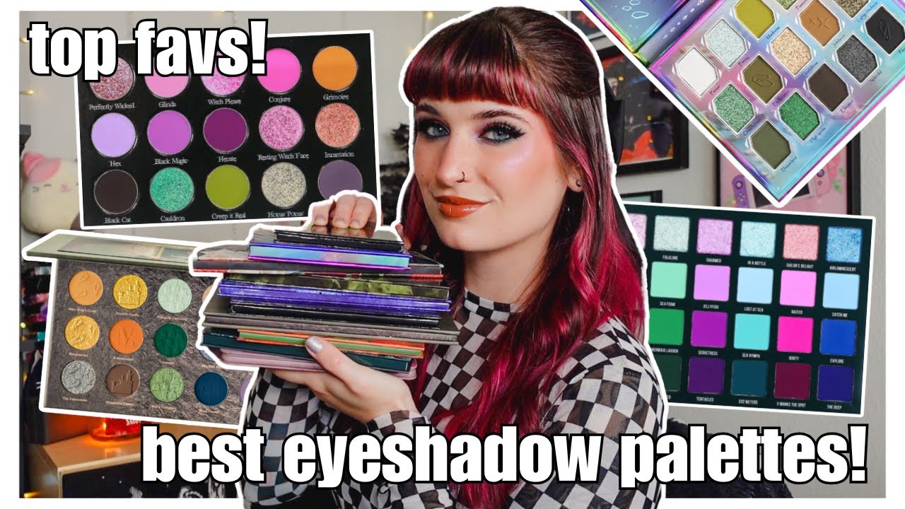 my top 10 FAVORITE eyeshadow palettes!