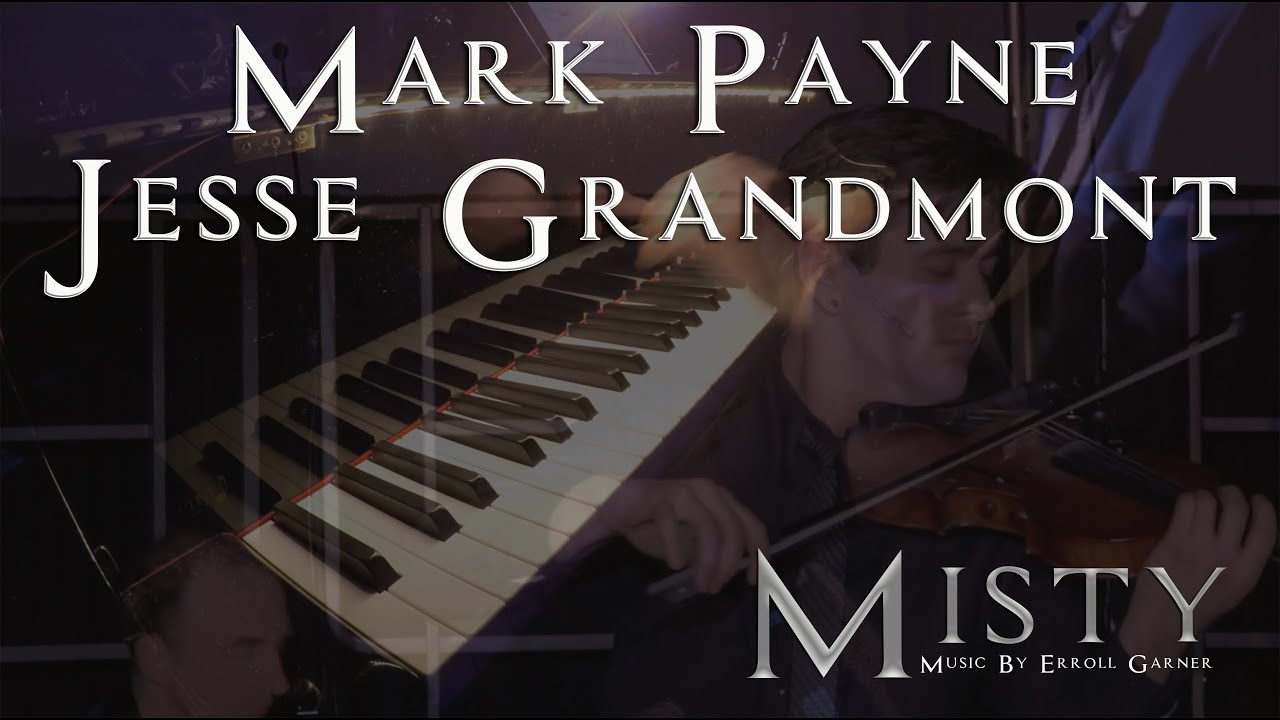 Misty (Mark Payne & Jesse Grandmont)