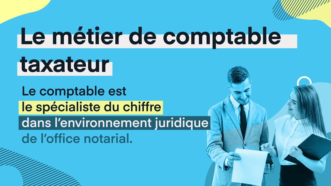 Comptable-taxateur | les m&eacute;tiers du notariat