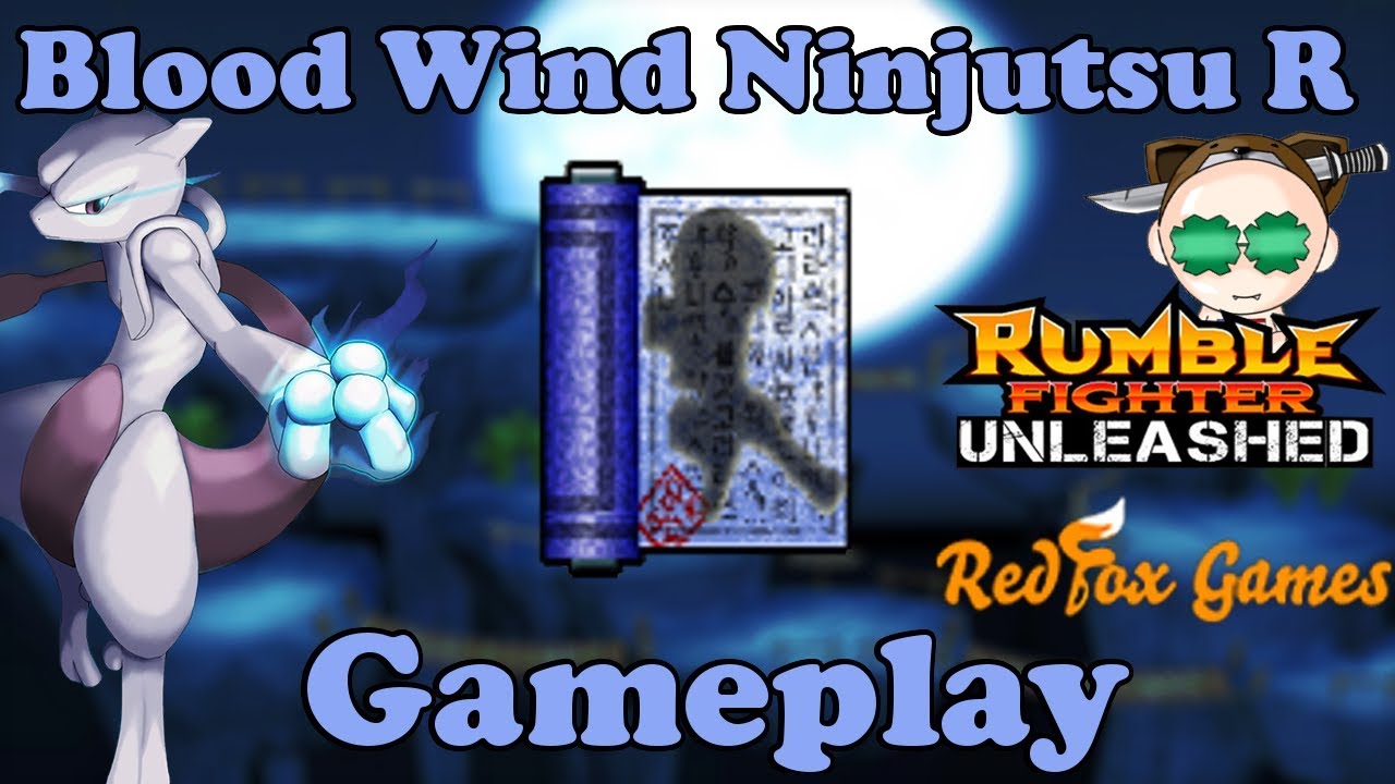 Rumble Fighter Unleashed Blood Wind Ninjutsu R Gameplay
