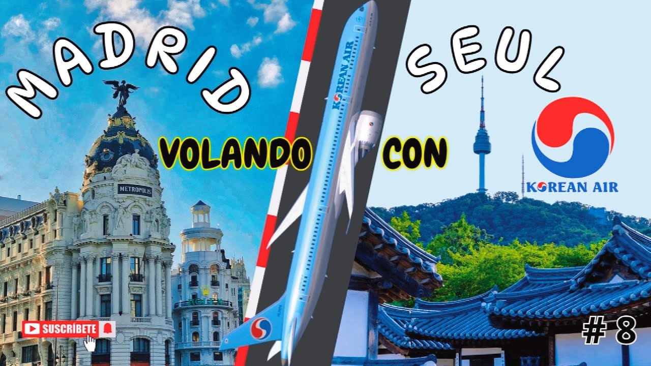 Así es VOLAR en clase turista con KOREAN AIR y primera noche en KOREA DEL SUR | Vuelo Madrid - Seul