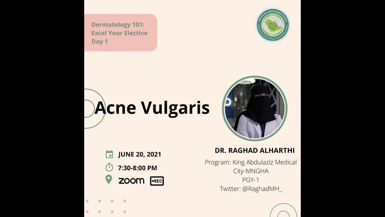 “Dermatology 101” Acne Vulgaris with Dr. Raghad AlHarthi