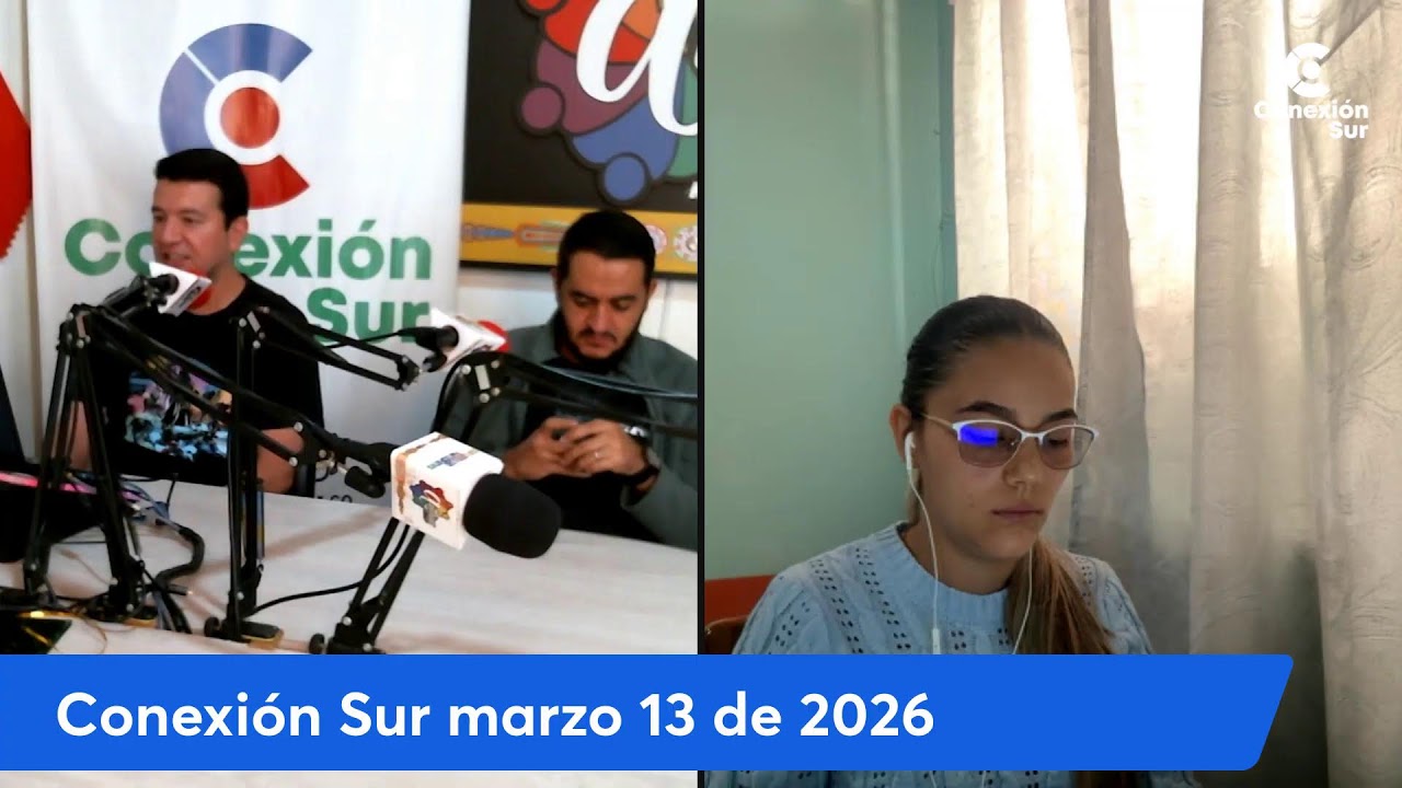 Conexión Sur marzo 13 de 2026