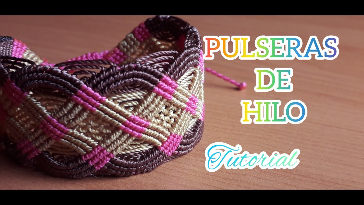 PULSERAS DE HILO / FACIL Y ANCHA / CON CIERRE AJUSTABLE