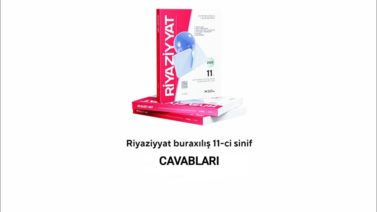 Riyaziyyat G&uuml;vən 11-ci sinif buraxılış cavabları.Videonu bəyənməyi unutmayın. @Riyaziyyat @Buraxılış