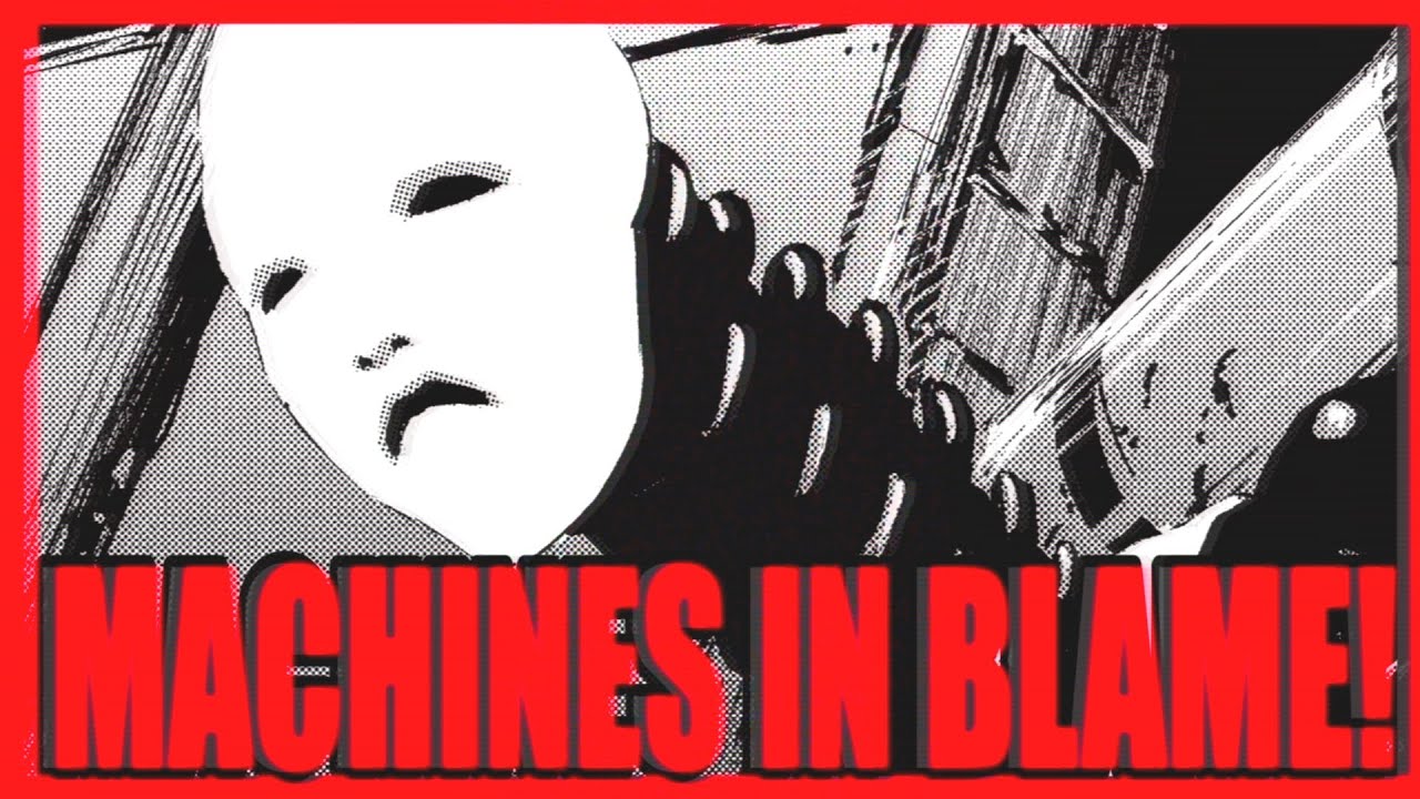 BLAME! And Horror In Machines
