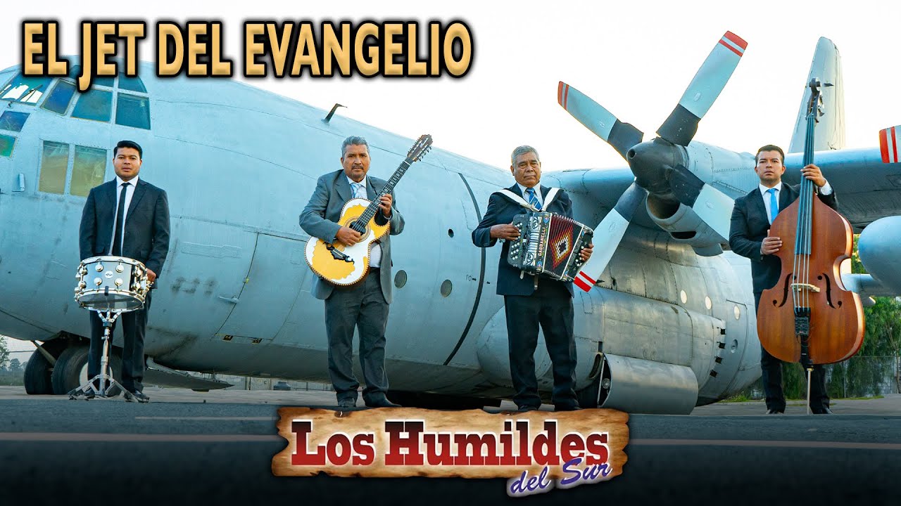 EL JET DEL EVANGELIO | LOS HUMILDES DEL SUR | MUSICA NORTEÑA CRISTIANA