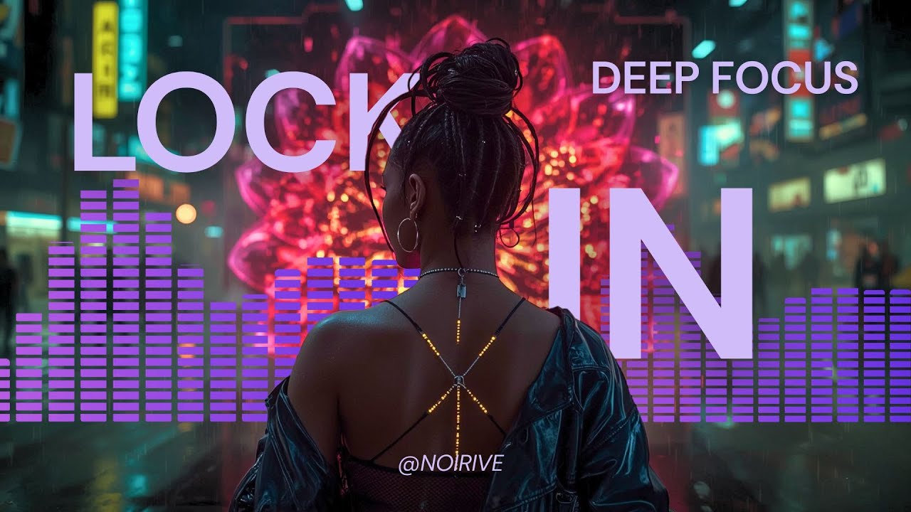 The Time Is Yours - Deep Focus Mix for Flow & Creativity (Cyber Ambient / R&B / Coding / Trading)