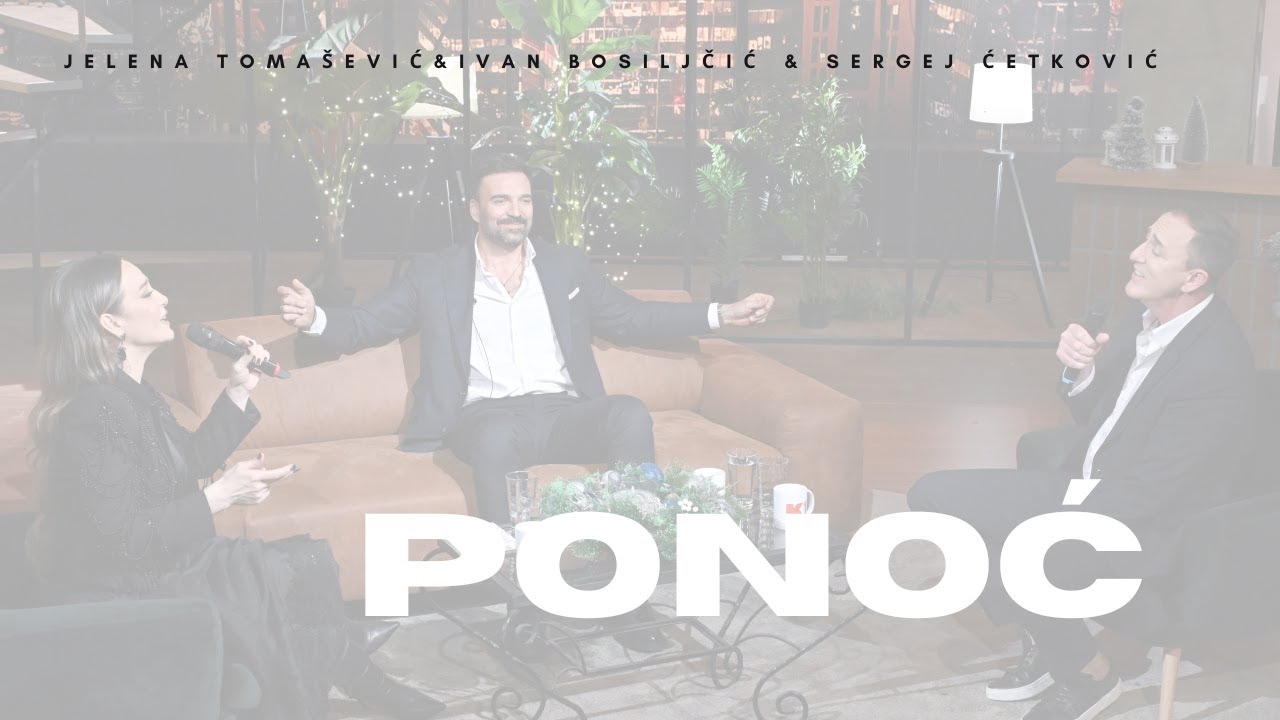 Jelena Tomašević & Ivan Bosiljčić & Sergej Ćetković - Ponoć - (LIVE, 2026)