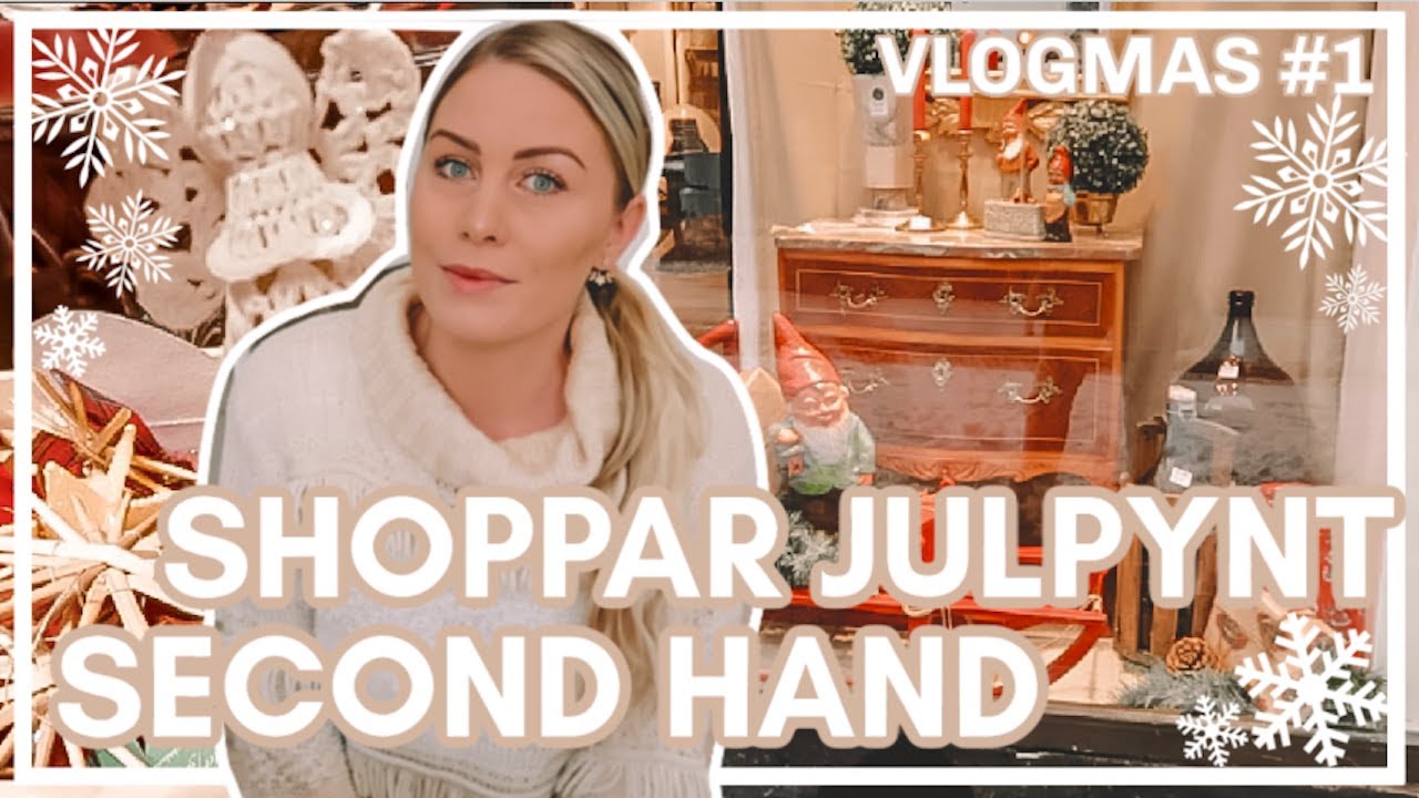 HANDLAR JULPYNT SECOND HAND | VLOGMAS #1