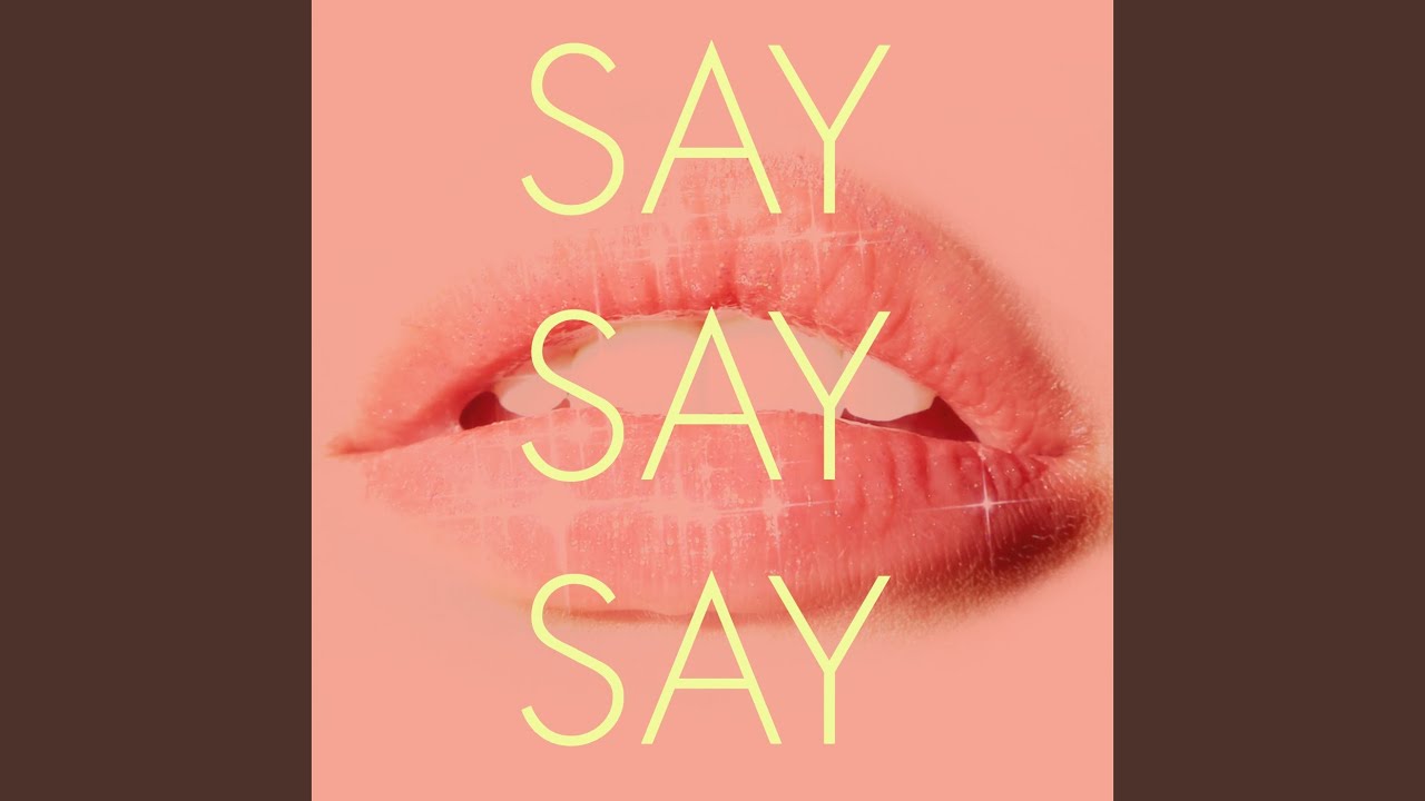 Say Say Say