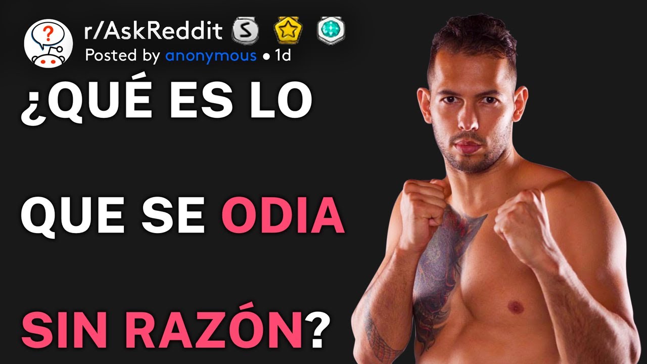 ¿qué es lo que se odia sin razón? (r/AskReddit Español)