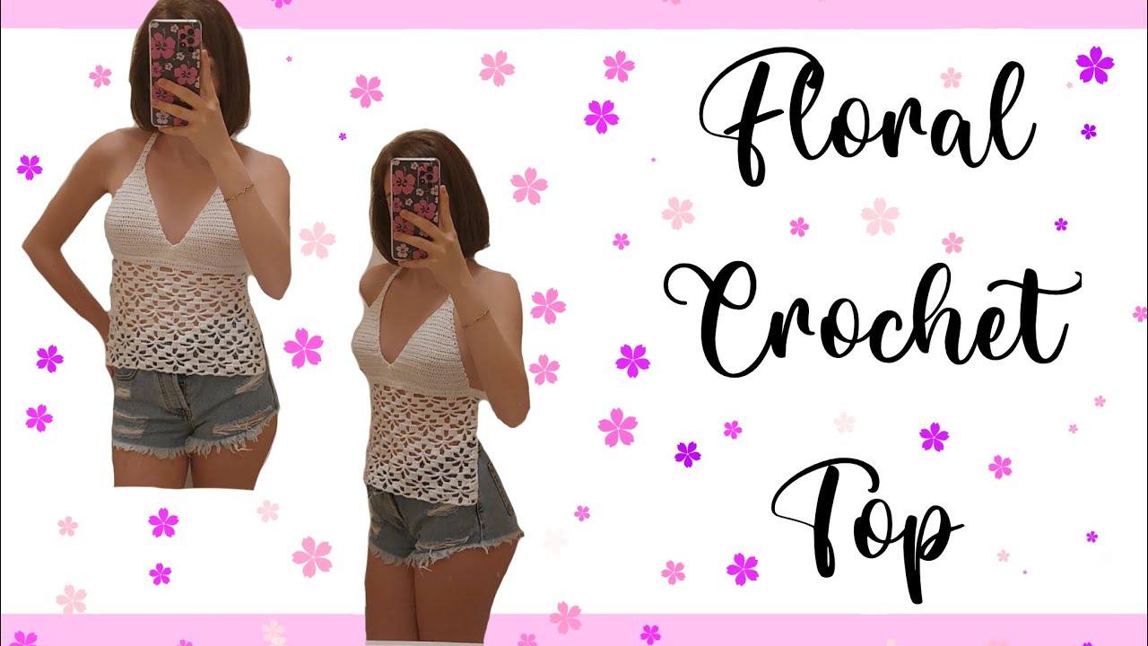 Floral Crochet Top Tutorial | Lisa’s Creations