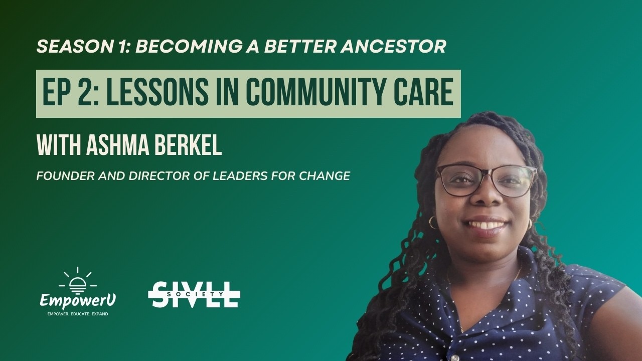 Lessons in Community Care with Ashma Berkel | BABA Season 1, Episode 2