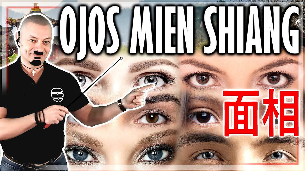 🧧 LOS OJOS MIEN SHIANG 面相 - Fisiognomía China 2024