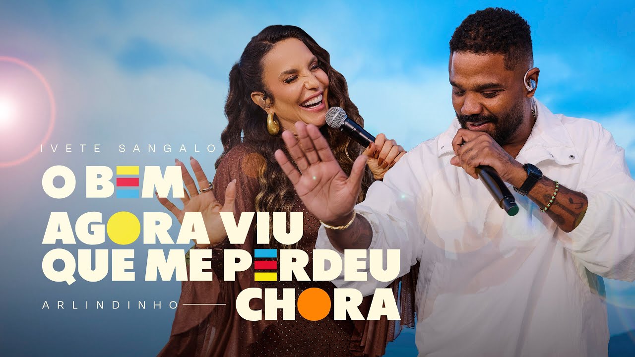 Ivete Sangalo, Arlindinho - O Bem / Agora Viu Que Me Perdeu | Ivete Clareou (Vídeo Oficial)