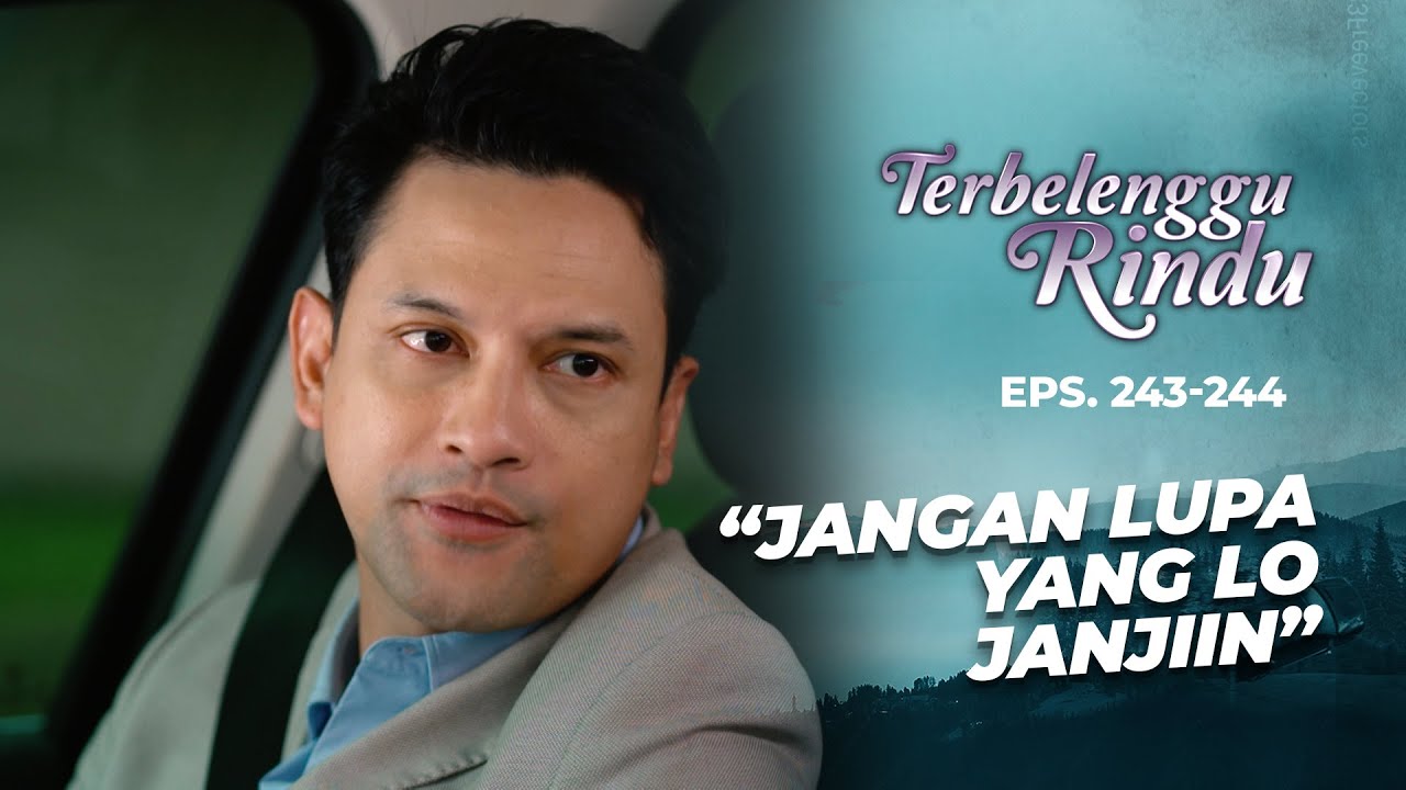 Biru Ingatkan Noah Soal Janjinya | TERBELENGGU RINDU | EPS. 243-244 (1/3)