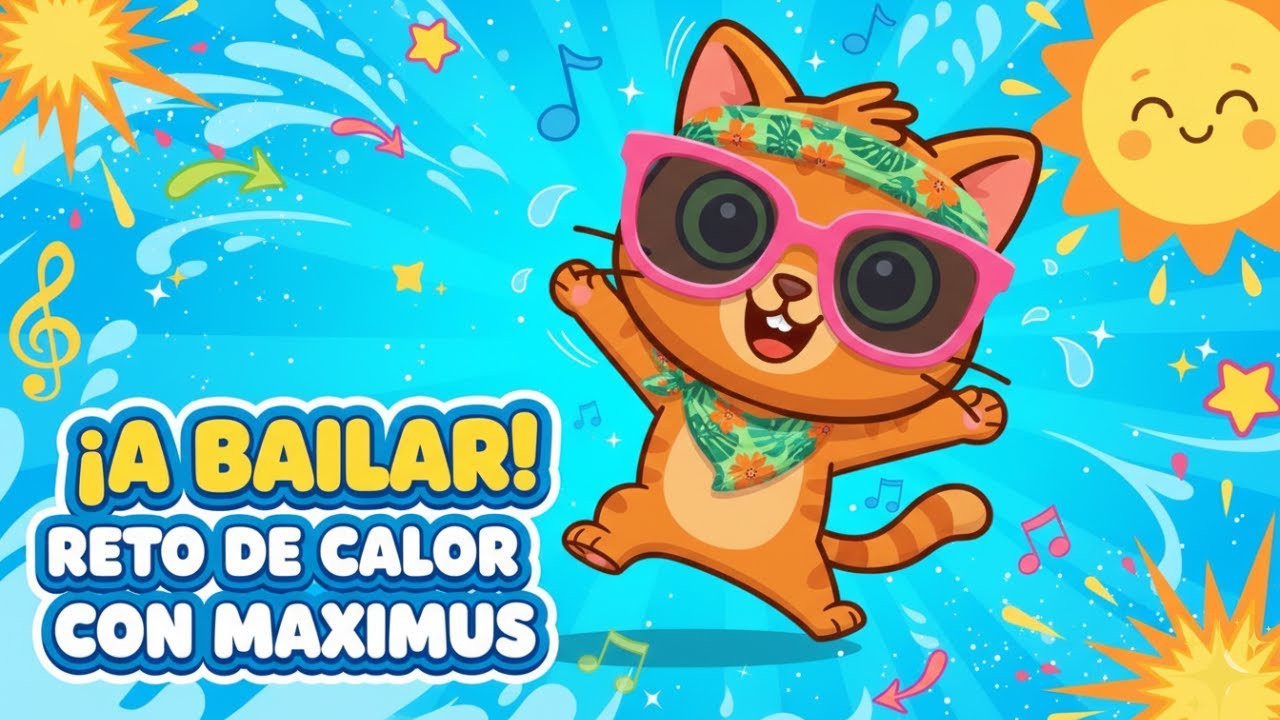 Máximus Gatito Bailarín |  Reto de Calor Verano |  Canción Infantil para Bailar y Mover el Cuerpo