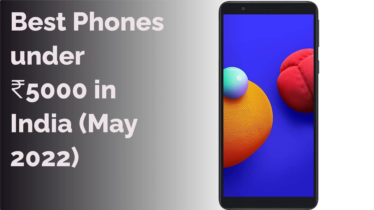 🌵 10 Best Phones under ₹5000 in India (May 2022)