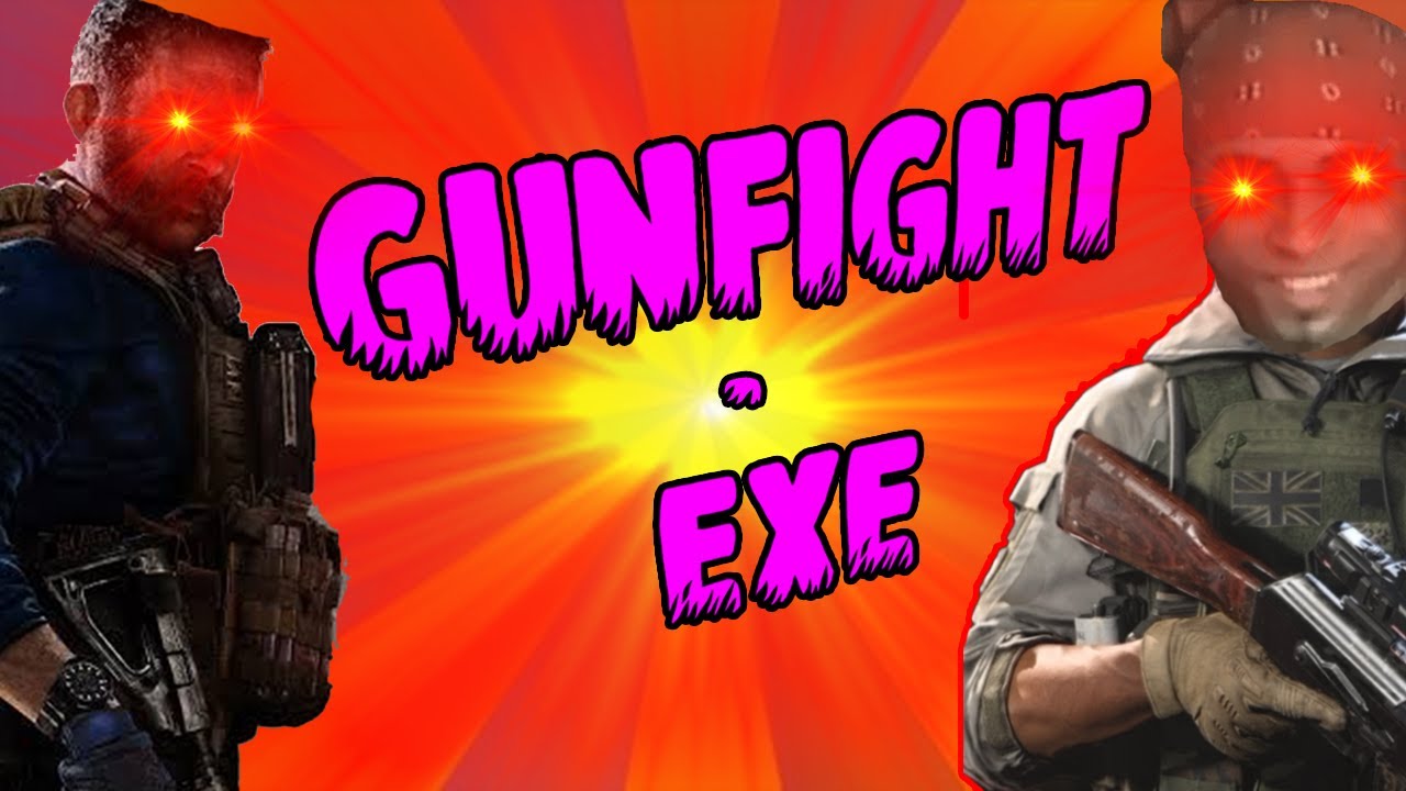 GUFIGHT.EXE | COD MODERN WARFARE.EXE