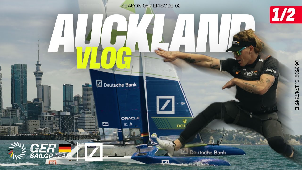 Taking over the dream area with new high-speed technology | Germany SailGP Team | Auckland Vlog 1/2