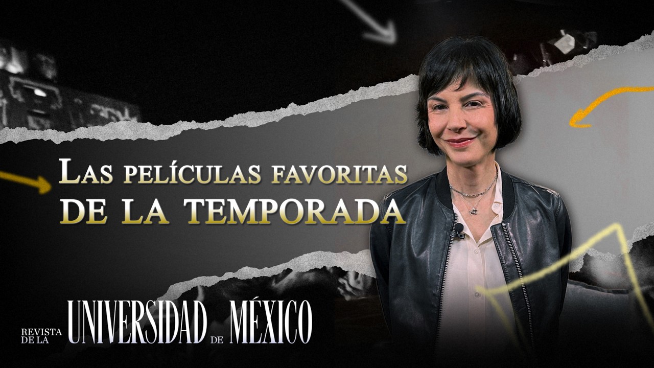 Las películas favoritas de la temporada | Revista de la Unviersidad