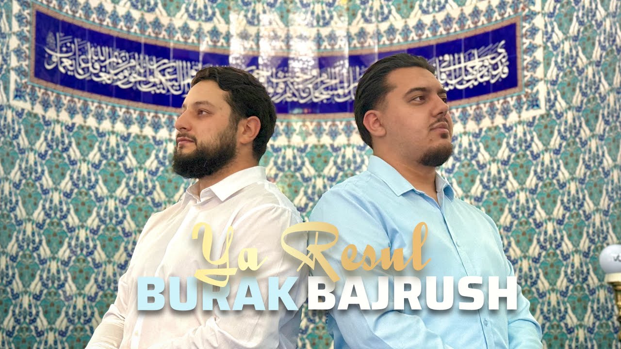 BAJRUSH BERISHA & BURAK &Ouml;ZT&Uuml;RK  - YA RESUL (OFFICIAL VIDEO)