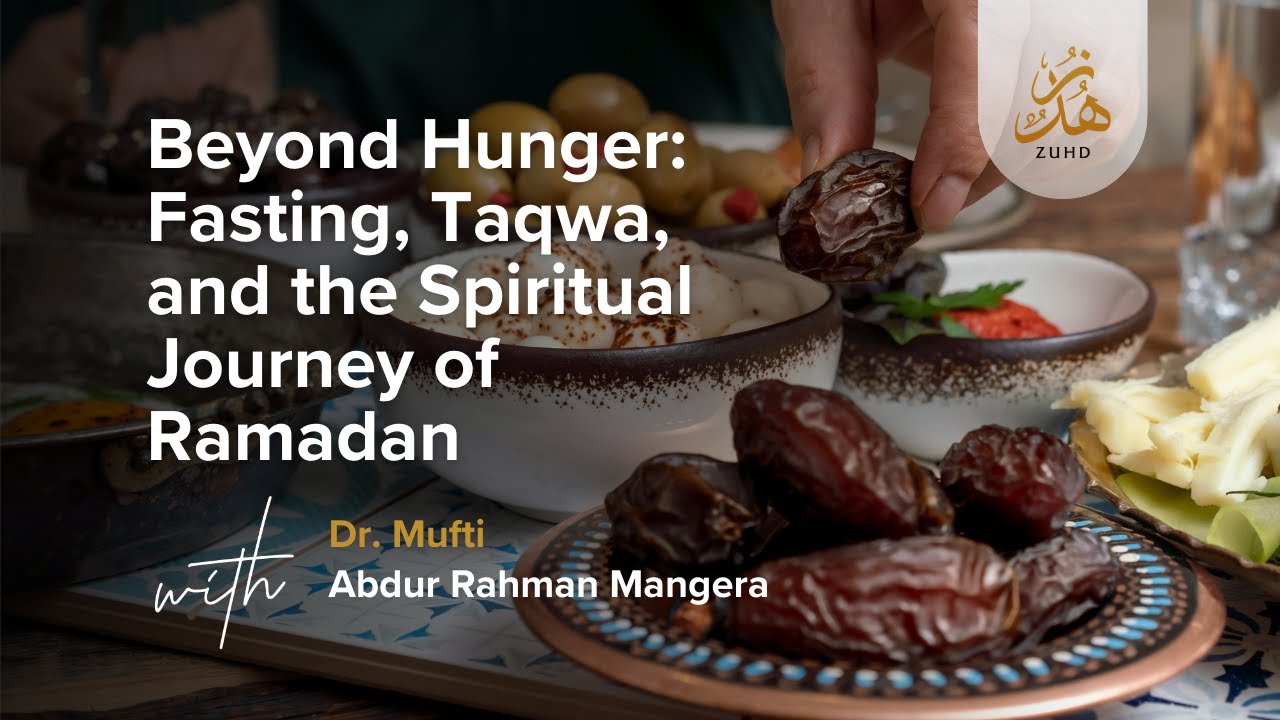 Beyond Hunger: Fasting, Taqwa, and the Spiritual Journey of Ramadan