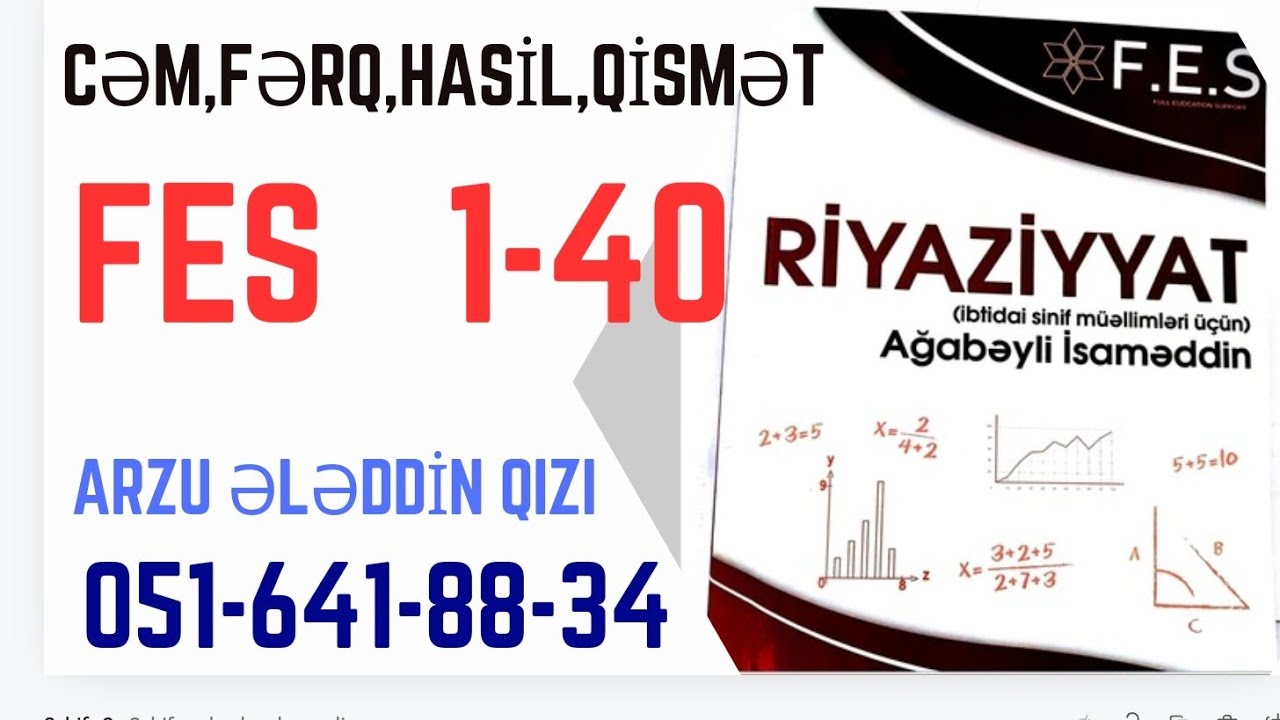 Cəm,fərq,hasil ,qismət FES 3-CÜ NƏŞR 1-40(051-641-88-34 Arzu Ələddin qızı)