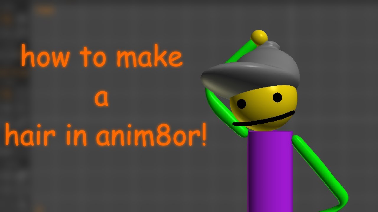 How to make a Hair in anim8or (A anim8or Tutorial)