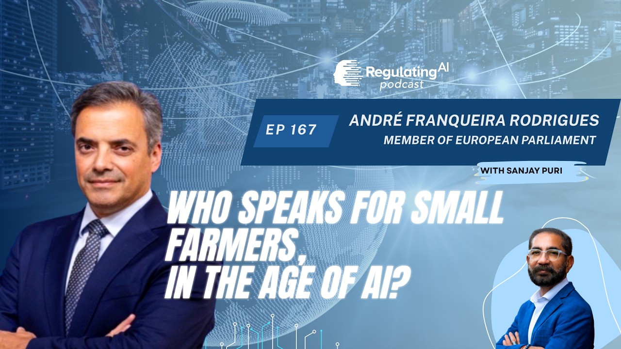 Who Speaks for Small Farmers in the Age of AI? | With MEP Andr&eacute; Franqueira Rodrigues