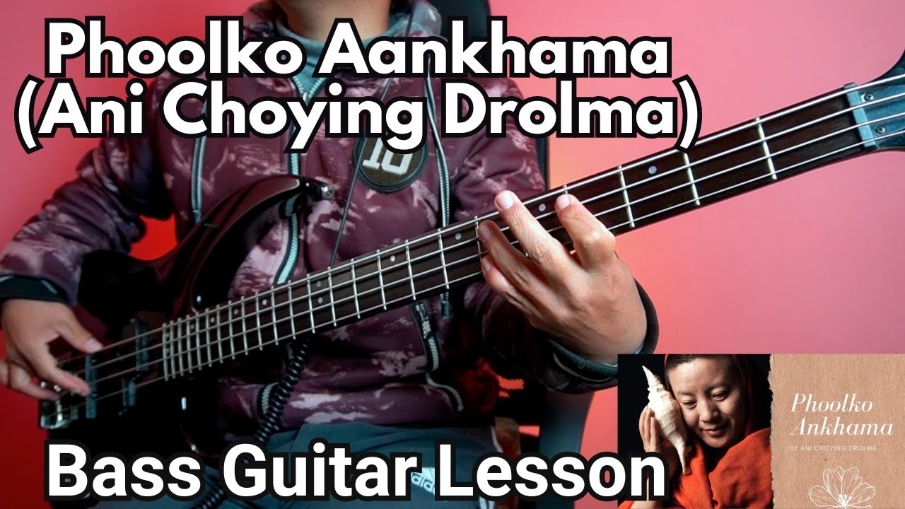 Ani Choying Drolma - Phoolko Aankhama Bass Guitar Lesson | Nepali Bass Guitar Lesson