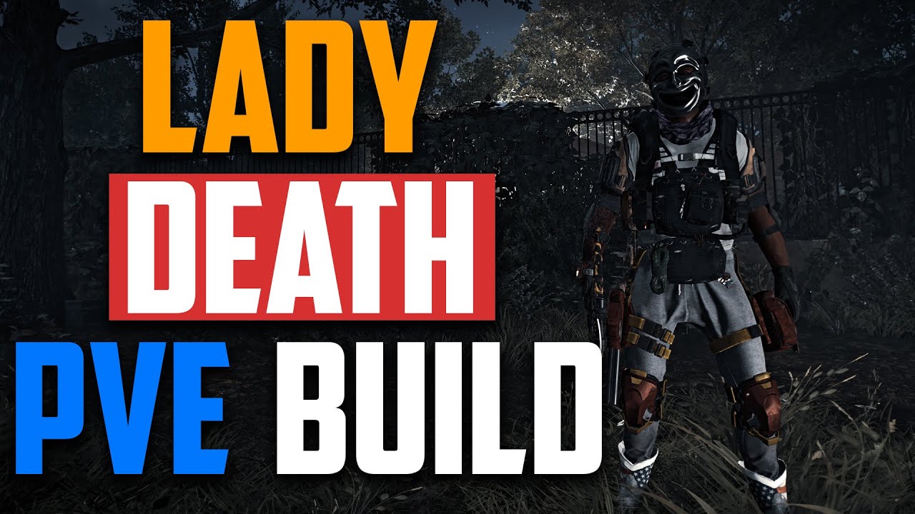 Lady Death Solo PvE Build-Division 2.