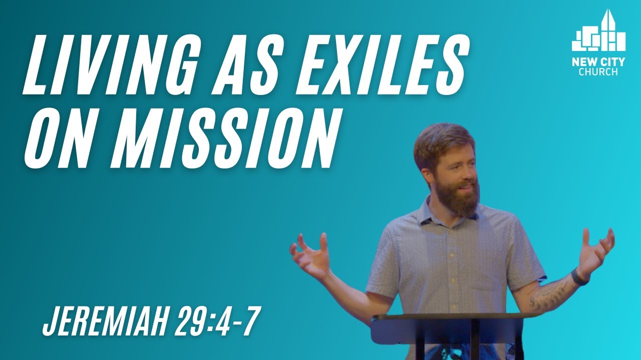 The Call of the Exiles (Jeremiah 29:4-7)