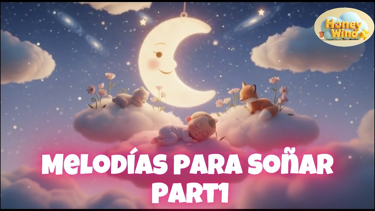 🎶 Melodías para Soñar part1 😴 | Honey Wind Español