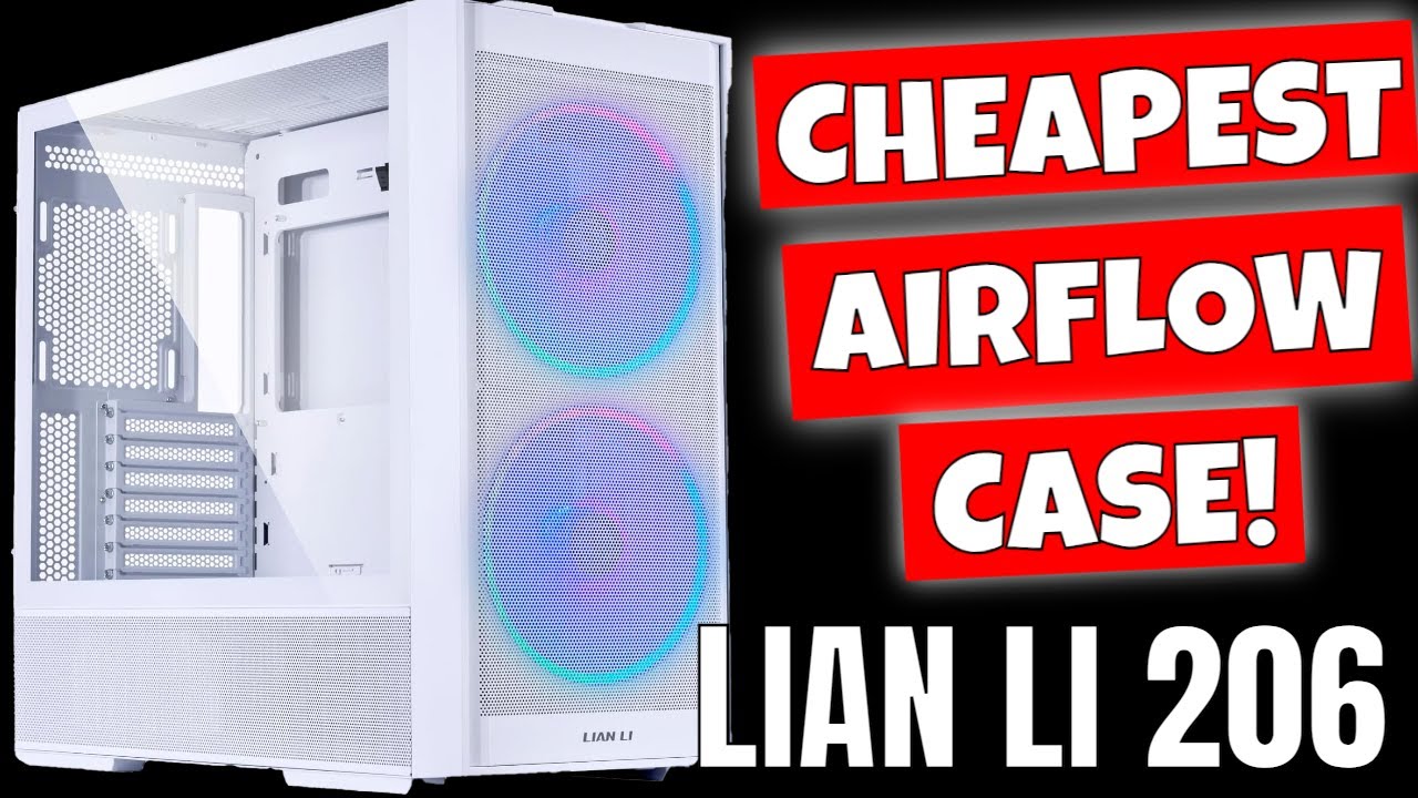 BEST Value ATX ARGB Airflow PC Gaming Case Lian li 206