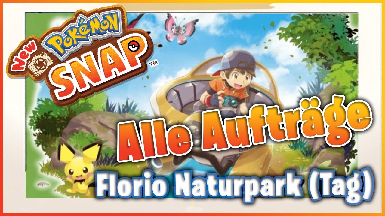 🔴 New Pokémon Snap / Alle Aufträge - Florio Naturpark (Tag) 🔴 Nintendo Switch